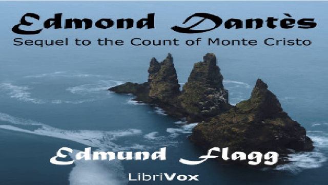 Edmond Dantès | Edmund Flagg | Action & Adventure Fiction | Audiobook Full | English | 5/6 смотреть онлайн