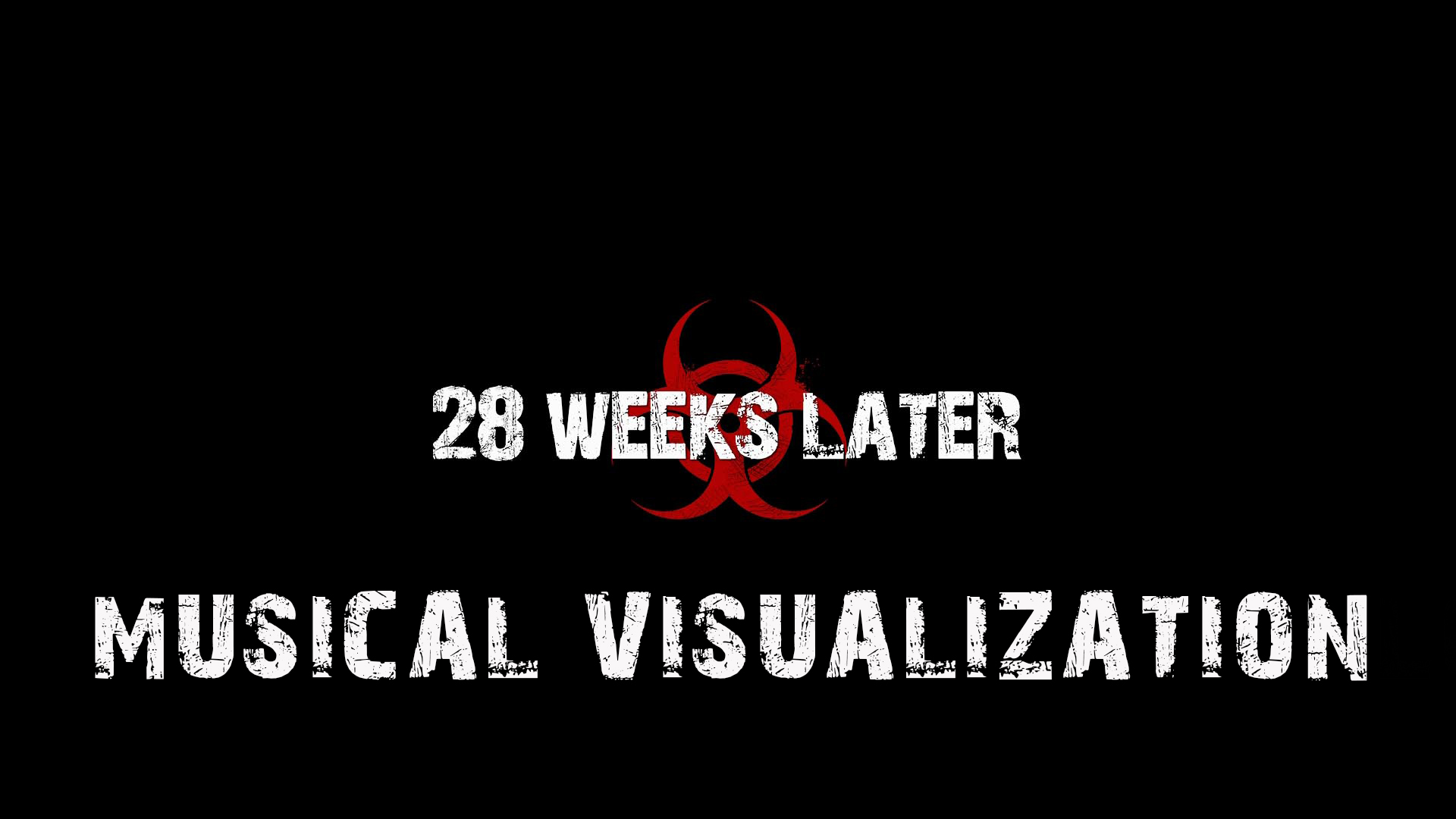 28 дней спустя. Musical Visualization