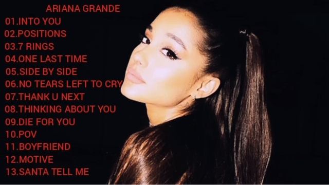 Ariana Grande Playlist Ariana Grande Mix Full Album смотреть онлайн