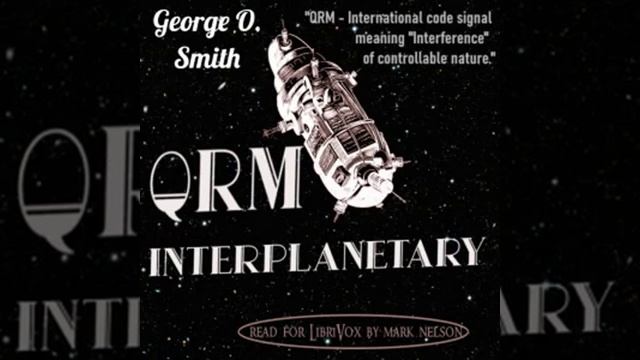QRM INTERPLANETARY - George O Smith read by Mark Nelson - Science Fiction - Audiobook смотреть онлайн