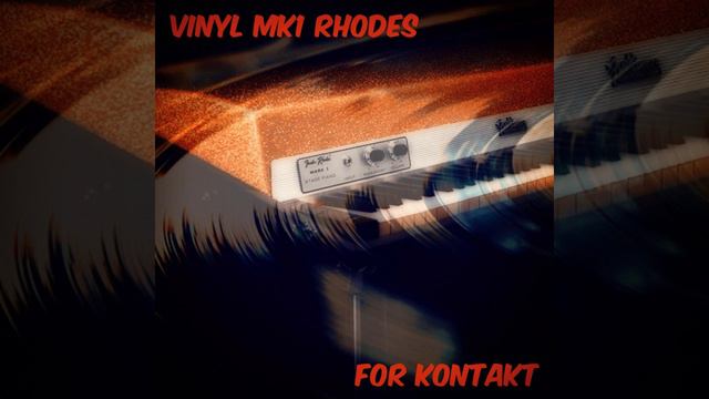 VINYL MK1 RHODES ELECTRIC PIANO FOR KONTAKT DEMO смотреть онлайн
