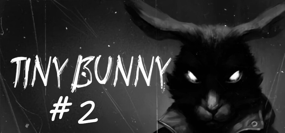 Стрим - Tiny Bunny - #2