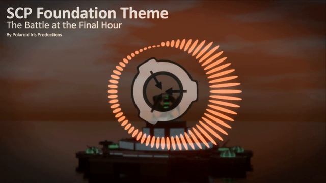 [SCP Theme] The Battle at the Final Hour смотреть онлайн