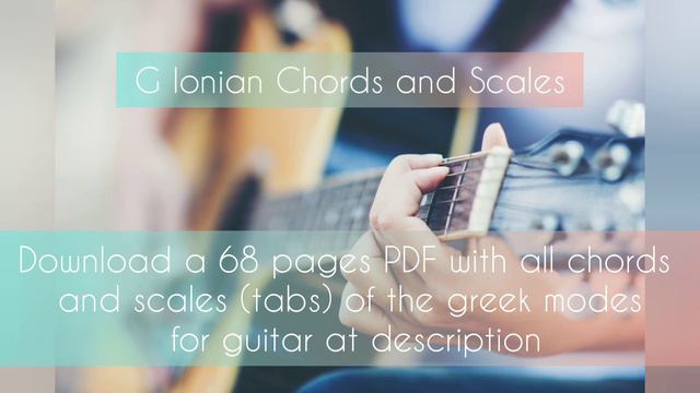 G Ionian - All Chords and Scales of the Greek Modes for Guitar смотреть онлайн