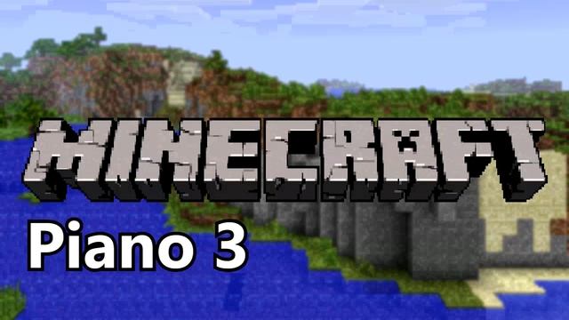 Minecraft Piano 1, 2, 3 (mix) Music 10 HOURS