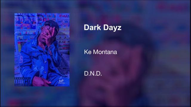 Ke Montana - Dark Dayz (Official Audio) смотреть онлайн