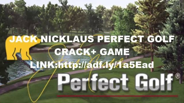 JACK NICKLAUS PERFECT GOLF CRACK + GAME FREE Download смотреть онлайн