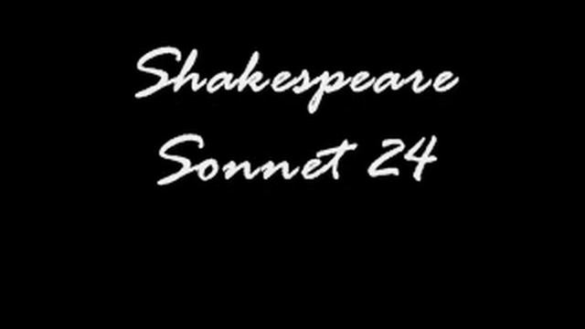 Shakespeare Sonnet 24 By BAmbI