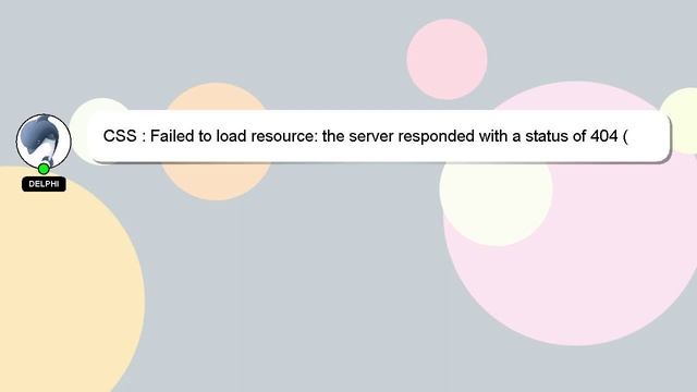 CSS : Failed to load resource: the server responded with a status of 404 (Not Found) смотреть онлайн