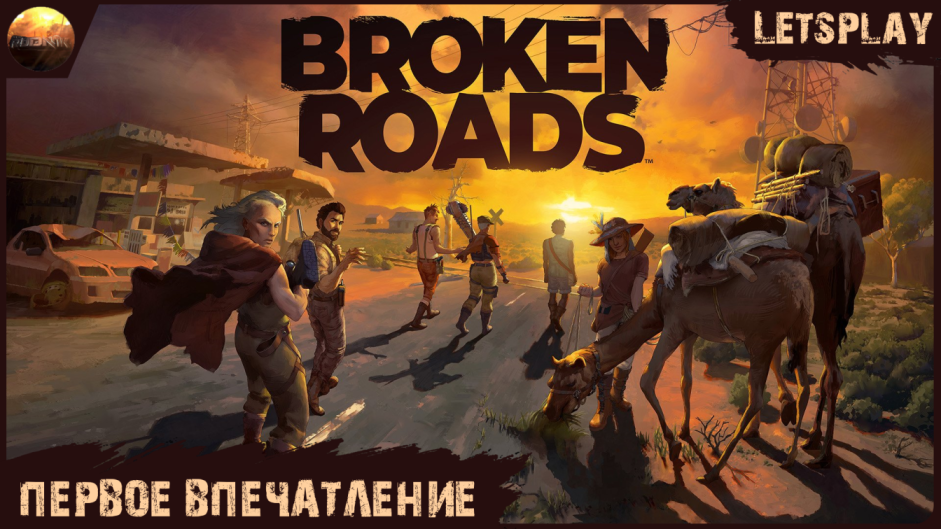 Broken Roads - Первый взгляд на игру (Demo letsplay) смотреть онлайн