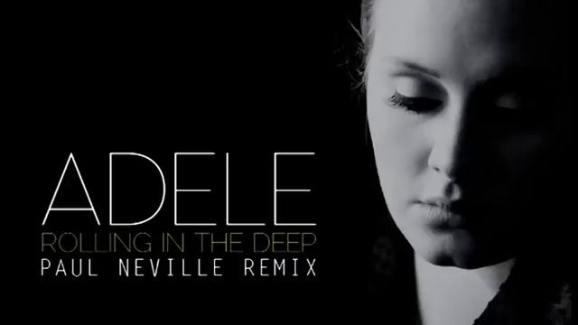 Adele - Rolling In The Deep (Paul Neville Remix) смотреть онлайн