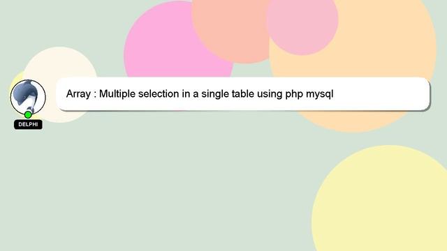 Array : Multiple selection in a single table using php mysql смотреть онлайн