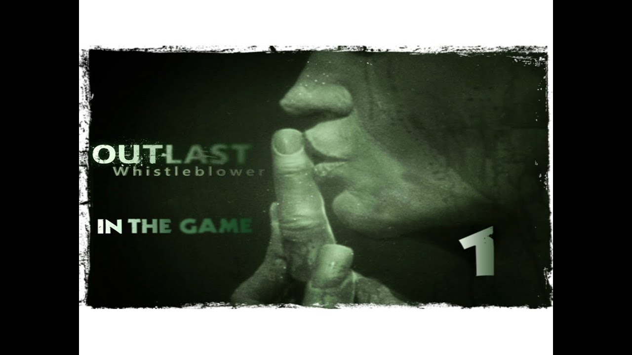 Outlast Whistleblower - Прохождение Серия #1 [Это Только Начало] смотреть онлайн