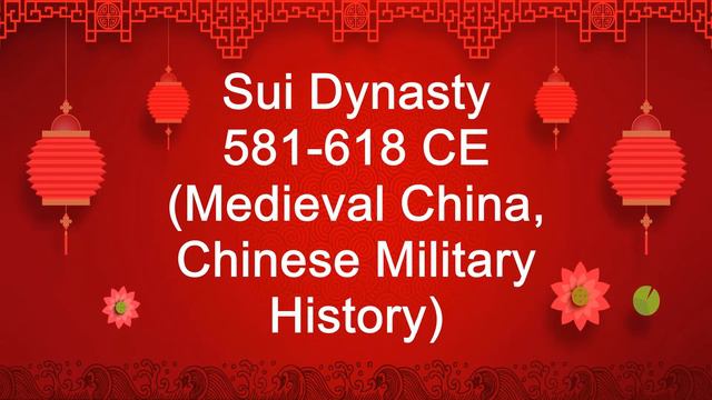 Sui Dynasty 581-618 CE (Medieval China, Chinese Military History, Asian Emperors Audio Lesson) смотреть онлайн