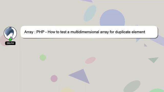 Array : PHP - How to test a multidimensional array for duplicate element values in any order смотреть онлайн