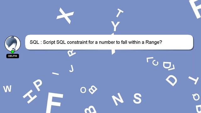 SQL : Script SQL constraint for a number to fall within a Range? смотреть онлайн