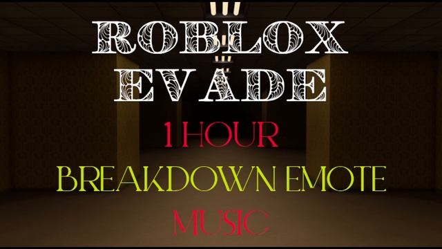 Roblox Evade: Breakdown Emote OST [1 HOUR] смотреть онлайн