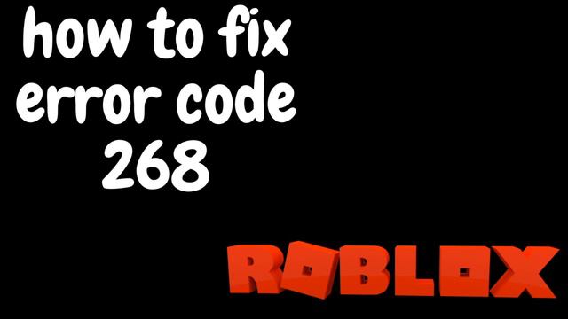 how to fix roblox error code 268 смотреть онлайн