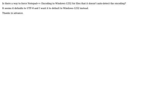 Is there a way to force Notepad++ Encoding to Windows-1252? смотреть онлайн