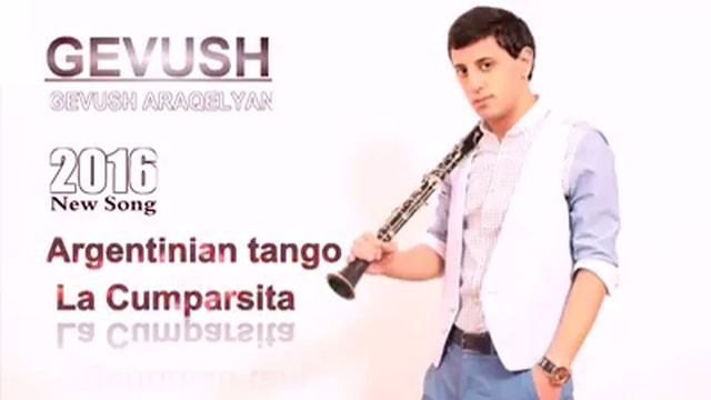 Gevush Araqelyan - La Cumparsita 2016-///***STUDIO KLARNET***/// смотреть онлайн