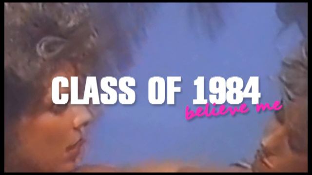 Class of 1984 - Believe Me смотреть онлайн