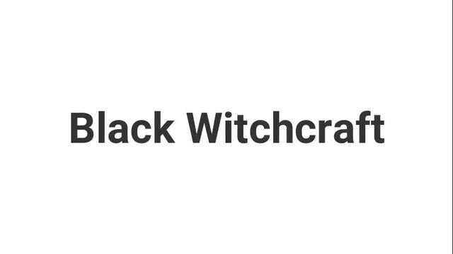 White Witchcraft Vs Black Witchcraft смотреть онлайн
