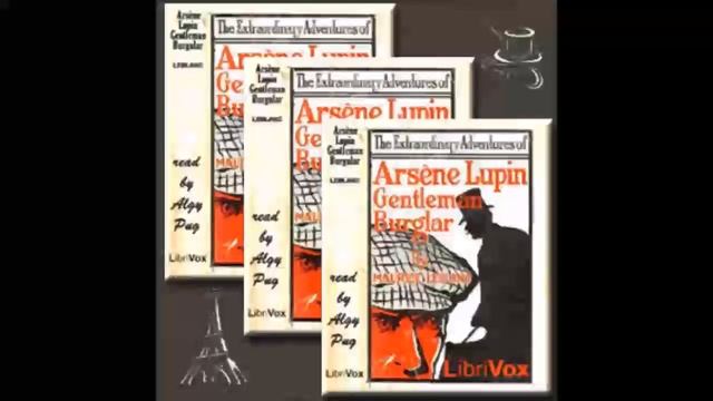The Extraordinary Adventures of Arsène Lupin, Gentleman-Burglar (FULL Audiobook) смотреть онлайн