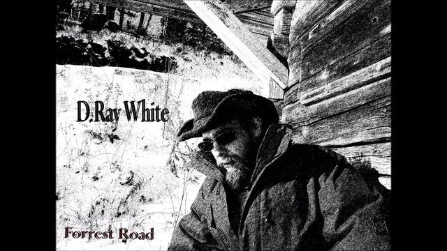 Forrest Road - D.Ray White (Hank III)