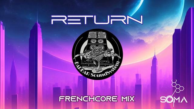 Soma_Return (Frenchcore Mix)