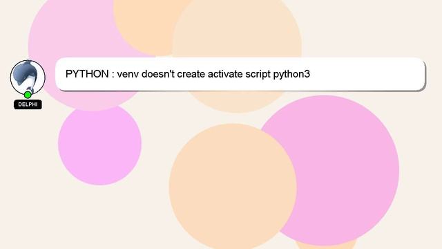 PYTHON : venv doesn't create activate script python3 смотреть онлайн