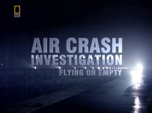 2001.08.24 Полет с пустым баком (Расследования авиакатастроф s01e06 Flying On Empty)