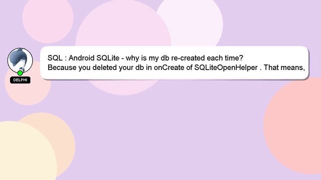 SQL : Android SQLite - why is my db re-created each time? смотреть онлайн
