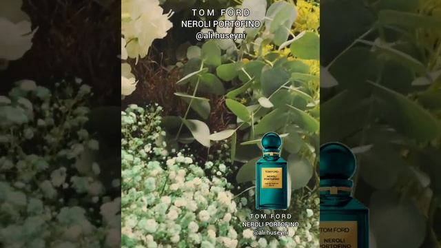Tom Ford neroli portofinoعطر نرولی پورتفینو смотреть онлайн