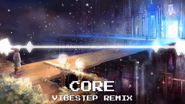 Core (Vibestep Remix) ❤️ DaNuthee смотреть онлайн