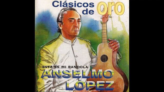 ANSELMO LÓPEZ - ZAPATEAO (DIGITAL AUDIO) смотреть онлайн