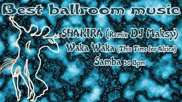 Shakira (remix DJ Maksy) Waka Waka (This Time for Africa) - Samba 50 Bpm смотреть онлайн