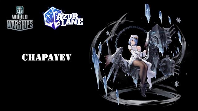 World of Warships X Azur Lane - Chapayev Voice Line смотреть онлайн