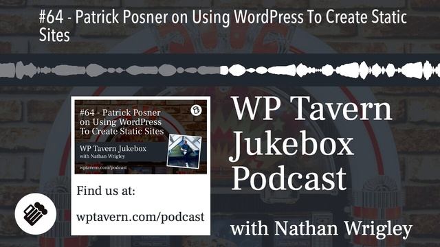 #64 - Patrick Posner on Using WordPress To Create Static Sites смотреть онлайн