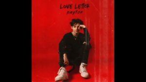 Love Letter 1 hour Payton Moormeier