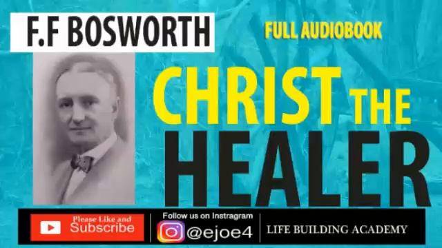 CHRIST THE HEALER - FF BOSWORTH | FULL AUDIOBOOK