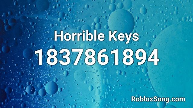 Horrible Keys Roblox ID - Roblox Music Code смотреть онлайн