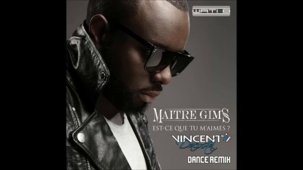 Maître Gims - Est-ce que tu m'aimes(Vincent Dacosta Dance Remix)