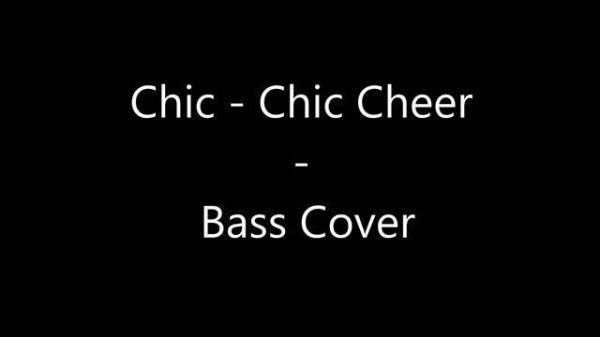 Chic - Chic Cheer (Bass Cover)
