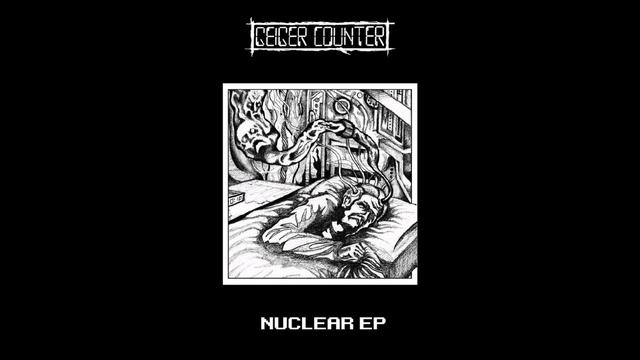 Geiger Counter - Nuclear EP смотреть онлайн