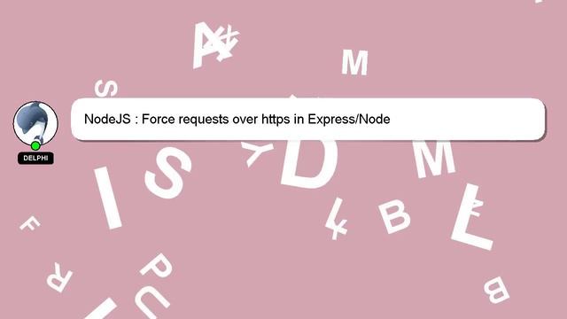 NodeJS : Force requests over https in Express/Node смотреть онлайн