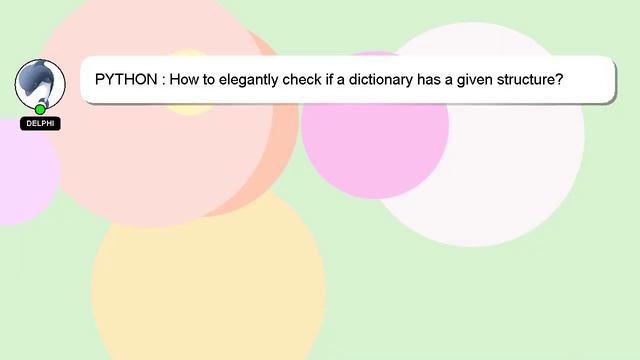 PYTHON : How to elegantly check if a dictionary has a given structure? смотреть онлайн