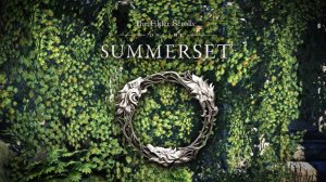 The Elder Scrolls Online: Summerset - Видеоролик игрового процесса