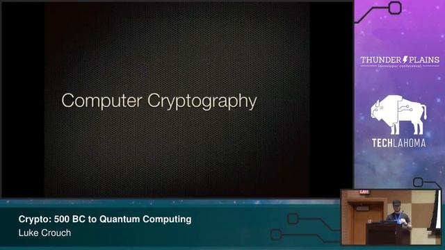 Crypto: 500 BC to Quantum Computing - Luke Crouch: ThunderPlains 2019 смотреть онлайн