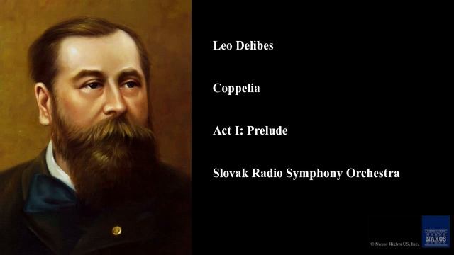 Leo Delibes, Coppelia, Act I: Prelude смотреть онлайн
