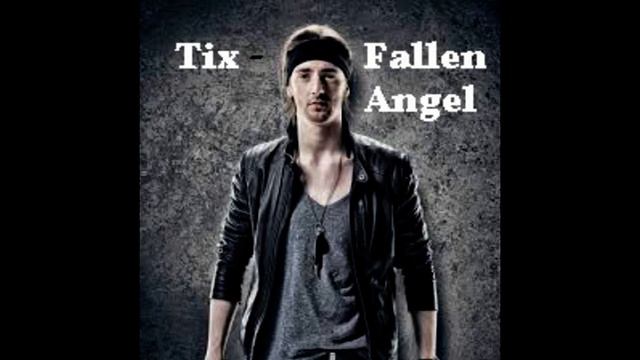 Tix - Fallen Angel (DJ Gonzalvez Bernard Remix) смотреть онлайн